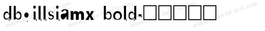 dbgillsiamx bold字体转换
